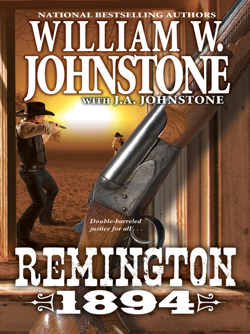 Title details for Remington 1894 by William W. Johnstone - Available